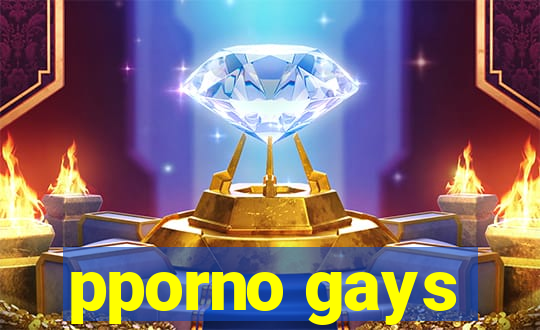 pporno gays